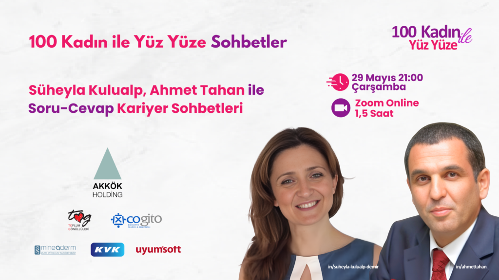 Süheyla Kulualp & Ahmet Tahan ile “ Soru-Cevap Kariyer Sohbetleri”
